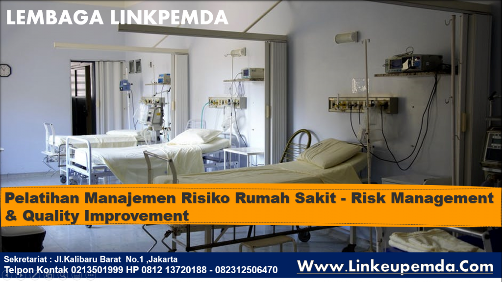 Pelatihan Manajemen Risiko Rumah Sakit - Risk Management & Quality Improvement