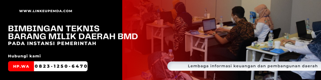 Bimtek Barang Milik Daerah ( BMD ) Permendagri Nomor 47 Tahun 2021