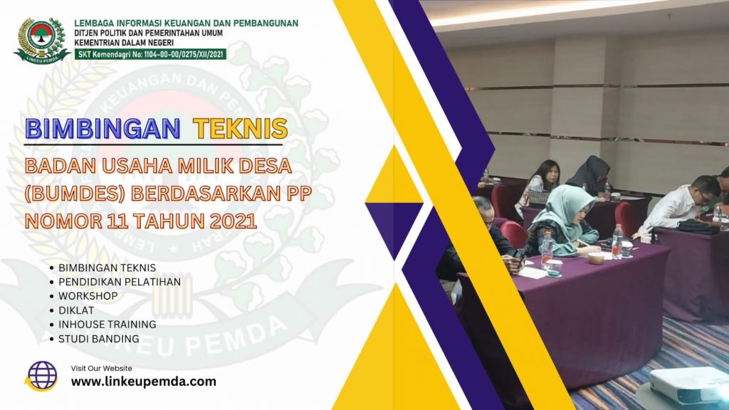 BIMTEK BADAN USAHA MILIK DESA (BUMDES) BERDASARKAN PP NOMOR 11 TAHUN 2021