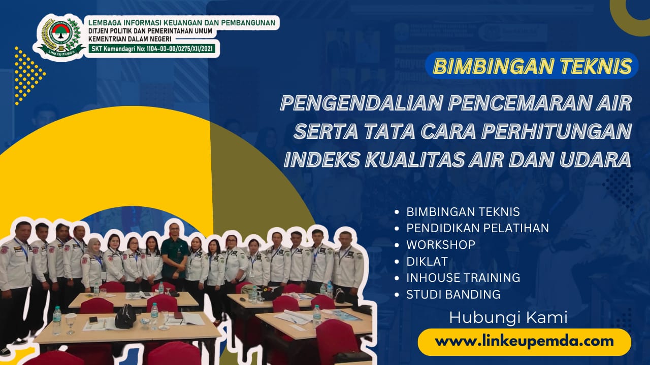 BIMTEK PENGENDALIAN PENCEMARAN AIR SERTA TATA CARA PERHITUNGAN INDEKS KUALITAS AIR DAN UDARA