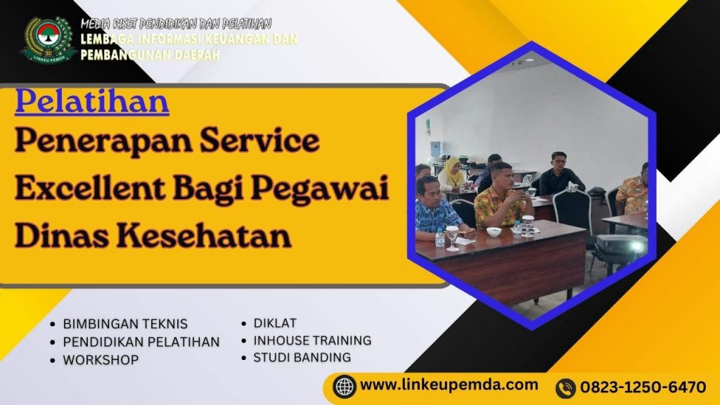 Pelatihan Penerapan Service Excellent Bagi Pegawai Dinas Kesehatan