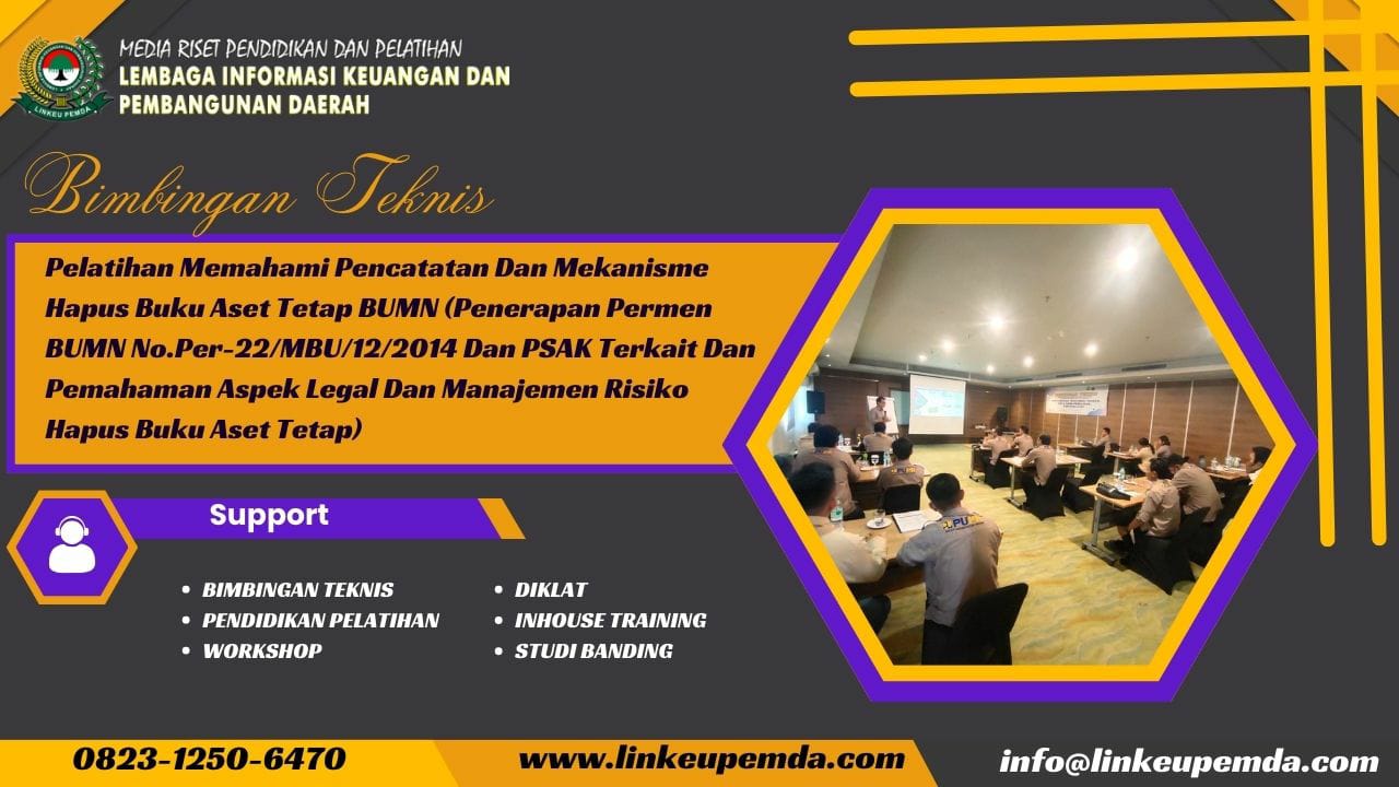 Bimtek Pelatihan Memahami Pencatatan Dan Mekanisme Hapus Buku Aset Tetap BUMN