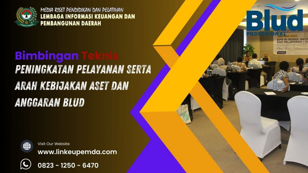 Info Bimtek Peningkatan Pelayanan Serta Arah Kebijakan Aset Dan Anggaran BLUD