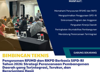 Bimtek Penyusunan RPJMD dan RKPD Berbasis SIPD-RI Tahun 2026: Strategi Perencanaan Pembangunan Daerah yang Terintegrasi, Terukur, dan Berorientasi Hasil