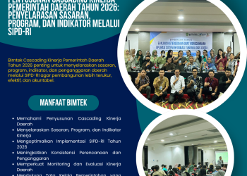 Bimtek Penyusunan Cascading Kinerja Pemerintah Daerah Tahun 2026: Penyelarasan Sasaran, Program, dan Indikator melalui SIPD-RI