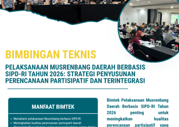 Bimtek Pelaksanaan Musrenbang Daerah Berbasis SIPD-RI Tahun 2026: Strategi Penyusunan Perencanaan Partisipatif dan Terintegrasi