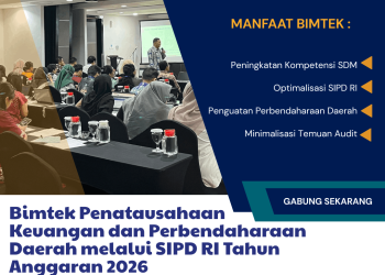 Bimtek Penatausahaan Keuangan dan Perbendaharaan Daerah melalui SIPD RI Tahun Anggaran 2026