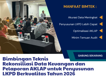 Bimbingan Teknis Rekonsiliasi Data Keuangan dan Pelaporan AKLAP untuk Penyusunan LKPD Berkualitas Tahun 2026