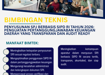 Bimtek Penyusunan SPJ Berbasis SIPD RI Tahun 2026: Penguatan Pertanggungjawaban Keuangan Daerah yang Transparan dan Audit Ready