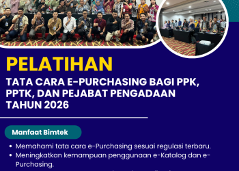 Pelatihan Tata Cara e-Purchasing bagi PPK, PPTK, dan Pejabat Pengadaan Tahun 2026