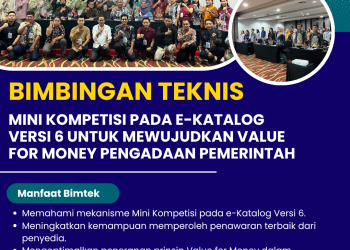 Bimtek Mini Kompetisi pada e-Katalog Versi 6 untuk Mewujudkan Value for Money Pengadaan Pemerintah