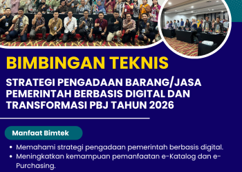 Bimtek Strategi Pengadaan Barang/Jasa Pemerintah Berbasis Digital dan Transformasi PBJ Tahun 2026