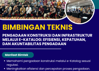 Bimtek Pengadaan Konstruksi dan Infrastruktur melalui e-Katalog: Efisiensi, Kepatuhan, dan Akuntabilitas Pengadaan