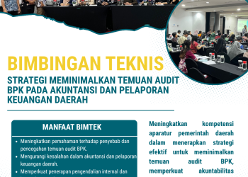 Bimtek Strategi Meminimalkan Temuan Audit BPK pada Akuntansi dan Pelaporan Keuangan Daerah