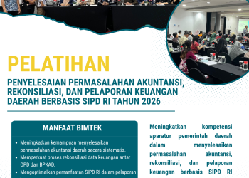 Bimtek Penyelesaian Permasalahan Akuntansi, Rekonsiliasi, dan Pelaporan Keuangan Daerah Berbasis SIPD RI Tahun 2026