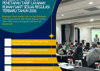 Bimbingan Teknis Analisis Unit Cost dan Penetapan Tarif Layanan Rumah Sakit Sesuai Regulasi Terbaru Tahun 2026