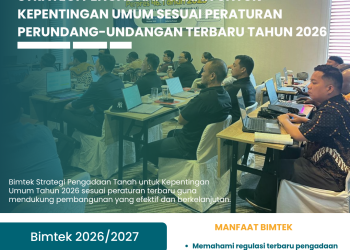 Bimtek Strategi Pengadaan Tanah untuk Kepentingan Umum Sesuai Peraturan Perundang-undangan Terbaru Tahun 2026