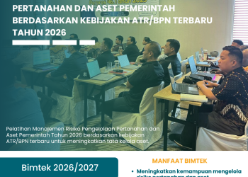 Pelatihan Manajemen Risiko dalam Pengelolaan Pertanahan dan Aset Pemerintah Berdasarkan Kebijakan ATR/BPN Terbaru Tahun 2026