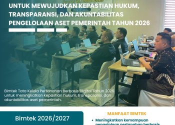 Bimtek Tata Kelola Pertanahan Berbasis Digital untuk Mewujudkan Kepastian Hukum, Transparansi, dan Akuntabilitas Pengelolaan Aset Pemerintah Tahun 2026