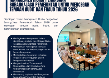 Bimbingan Teknis Manajemen Risiko Pengadaan Barang/Jasa Pemerintah untuk Mencegah Temuan Audit dan Fraud Tahun 2026
