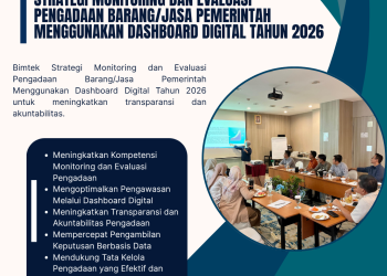 Bimtek Strategi Monitoring dan Evaluasi Pengadaan Barang/Jasa Pemerintah Menggunakan Dashboard Digital Tahun 2026