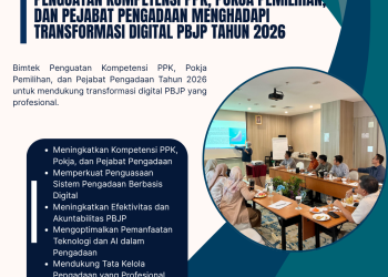 Bimtek Penguatan Kompetensi PPK, Pokja Pemilihan, dan Pejabat Pengadaan Menghadapi Transformasi Digital PBJP Tahun 2026