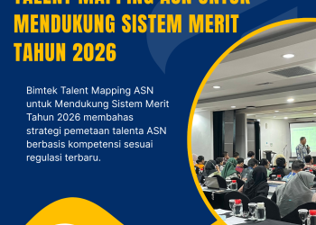 Bimtek Talent Mapping ASN untuk Mendukung Sistem Merit Tahun 2026