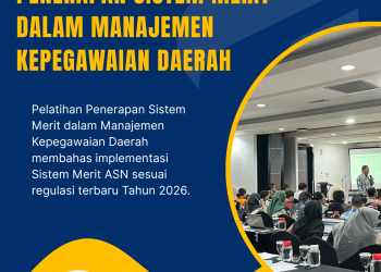 Pelatihan Penerapan Sistem Merit dalam Manajemen Kepegawaian Daerah