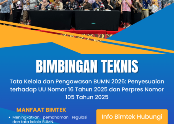 Bimtek Tata Kelola dan Pengawasan BUMN 2026: Penyesuaian terhadap UU Nomor 16 Tahun 2025 dan Perpres Nomor 105 Tahun 2025
