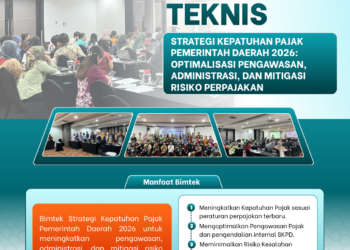 Bimtek Strategi Kepatuhan Pajak Pemerintah Daerah 2026: Optimalisasi Pengawasan, Administrasi, dan Mitigasi Risiko Perpajakan